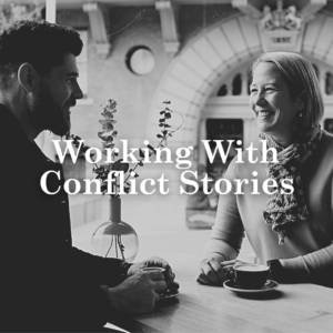 Working With Conflict Stories