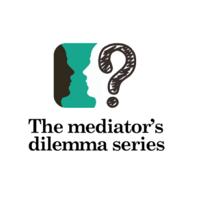 The Mediator's Dilemma Series