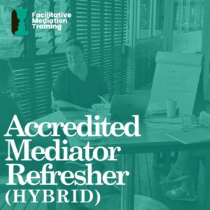 Accredited Mediator Refresher (online + Hobart workshop)